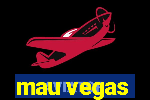 mau vegas