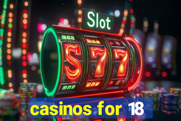 casinos for 18