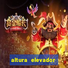 altura elevador beto carrero