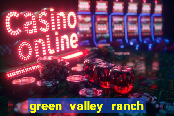 green valley ranch resort and casino