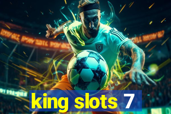 king slots 7