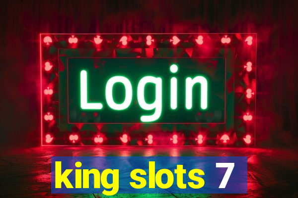 king slots 7