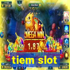 tiem slot