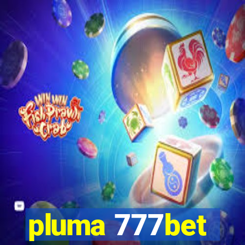 pluma 777bet