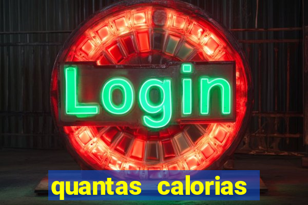 quantas calorias tem um xeque mate