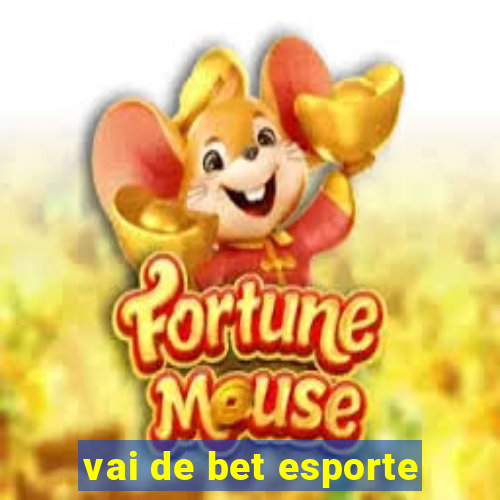 vai de bet esporte