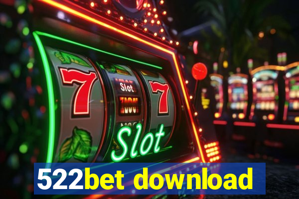 522bet download