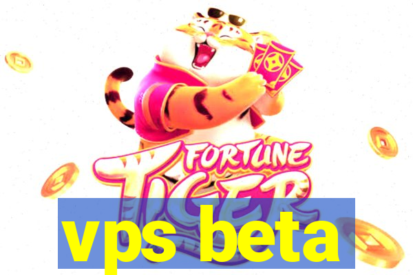 vps beta