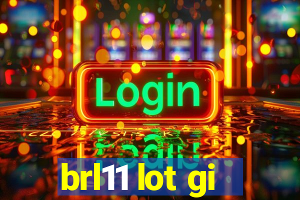 brl11 lot gi