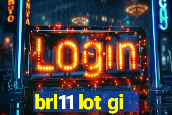 brl11 lot gi