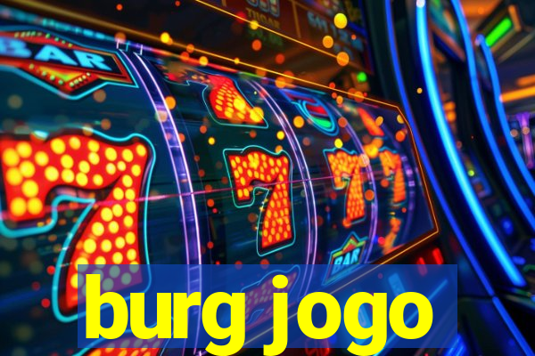 burg jogo