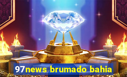 97news brumado bahia