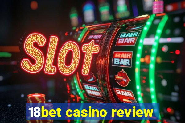 18bet casino review