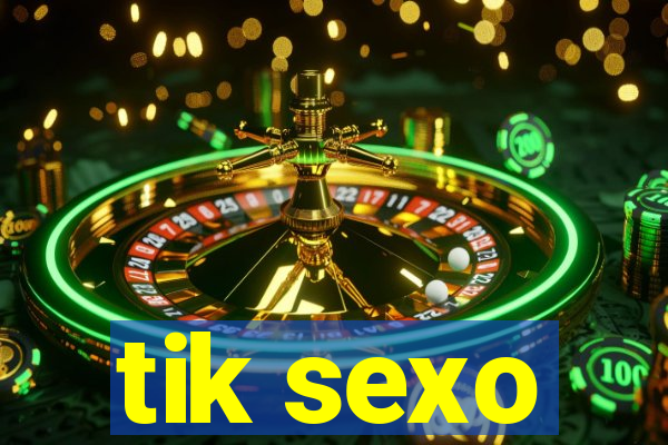 tik sexo