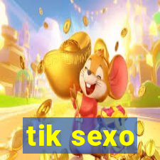 tik sexo