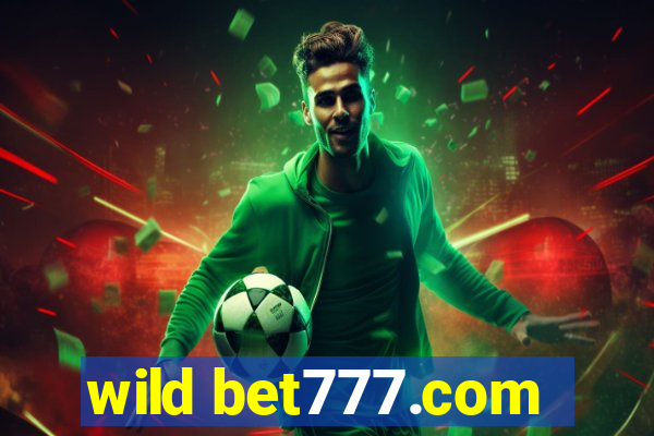 wild bet777.com