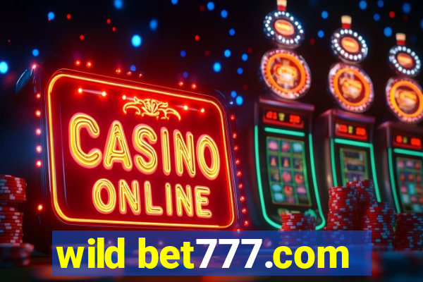 wild bet777.com