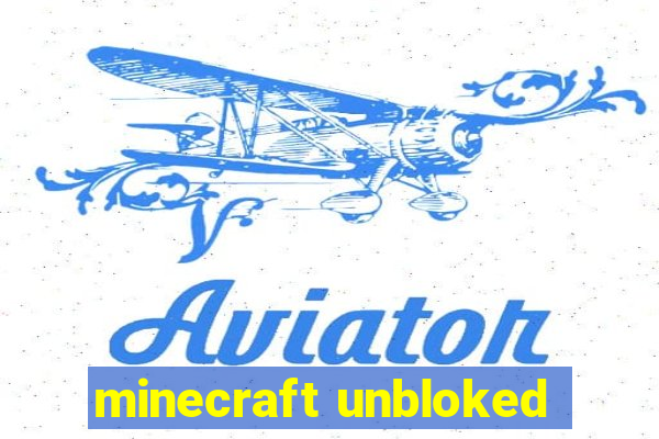 minecraft unbloked