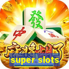 super slots