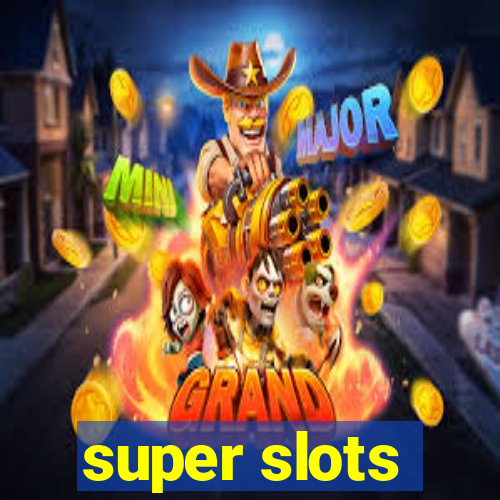 super slots