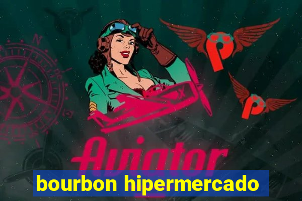 bourbon hipermercado