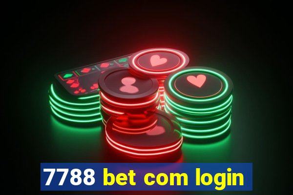 7788 bet com login