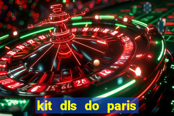 kit dls do paris saint germain