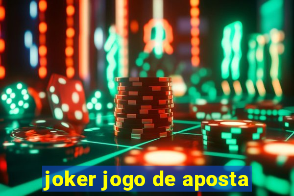 joker jogo de aposta