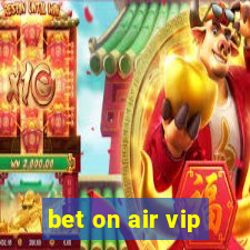 bet on air vip