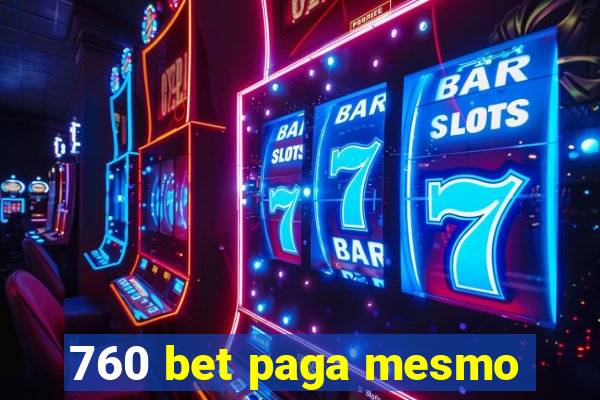 760 bet paga mesmo