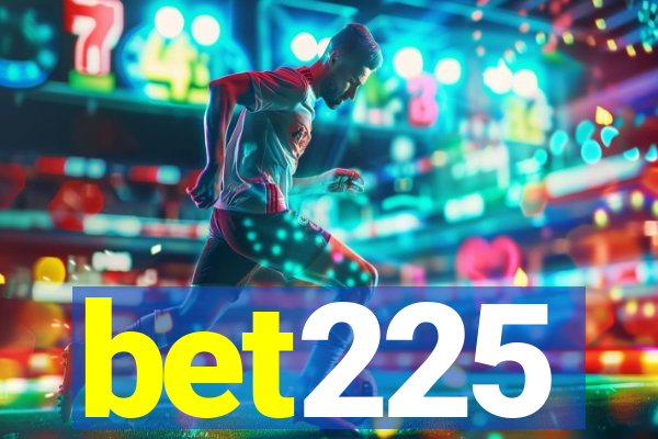 bet225