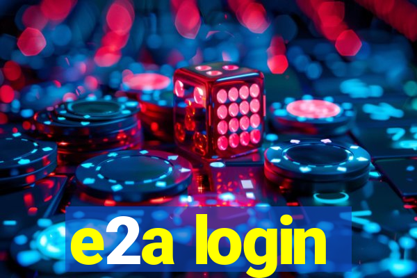 e2a login