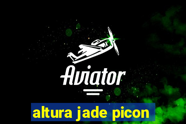 altura jade picon