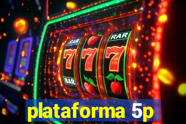 plataforma 5p