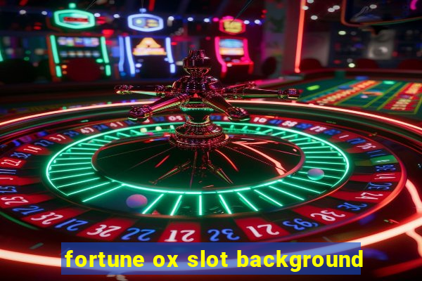 fortune ox slot background