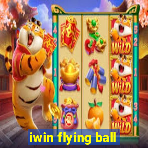 iwin flying ball