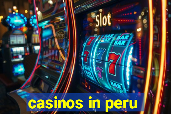 casinos in peru