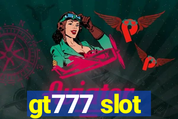 gt777 slot