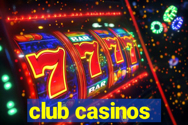 club casinos