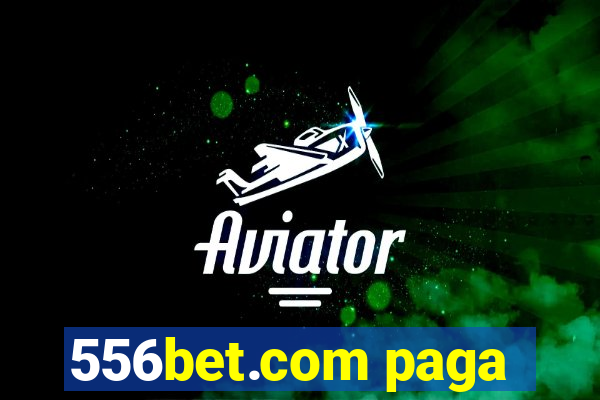 556bet.com paga