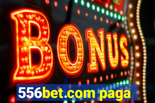 556bet.com paga