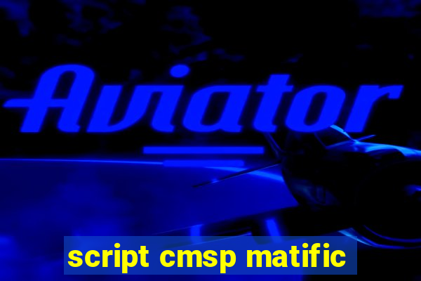 script cmsp matific