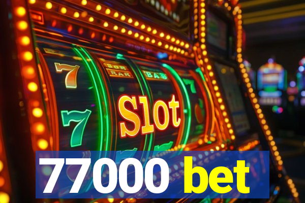 77000 bet