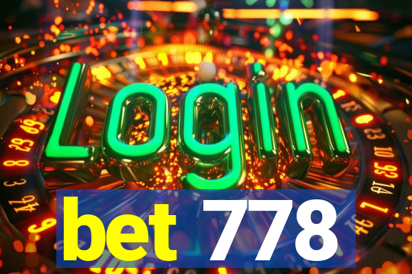 bet 778