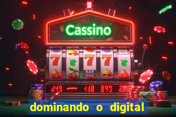 dominando o digital definitivo reclame aqui