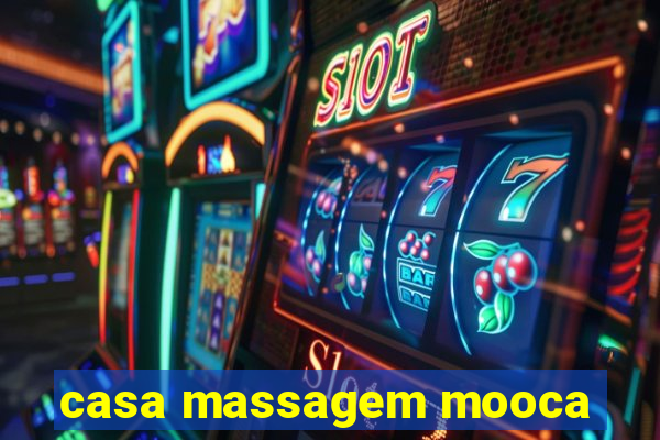 casa massagem mooca