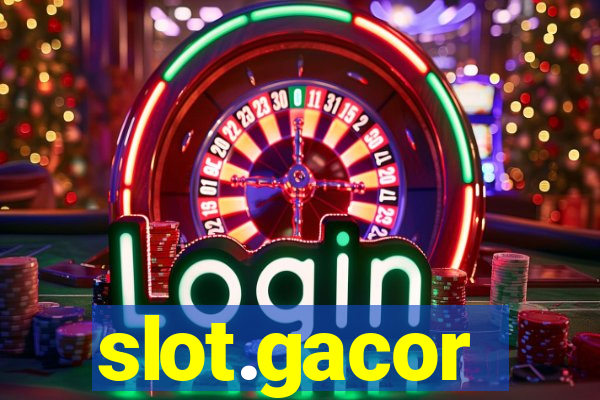 slot.gacor