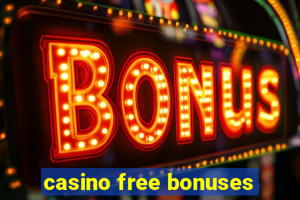 casino free bonuses