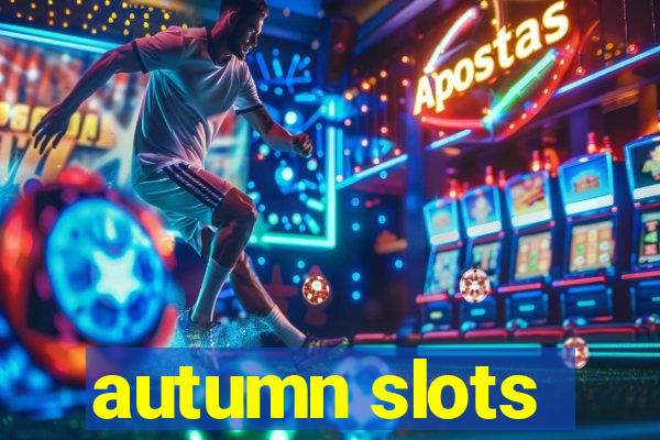 autumn slots