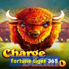 fortune tiger 365